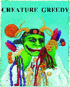 Creature Greedy [261k]