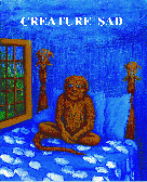 Creature Sad [296k]